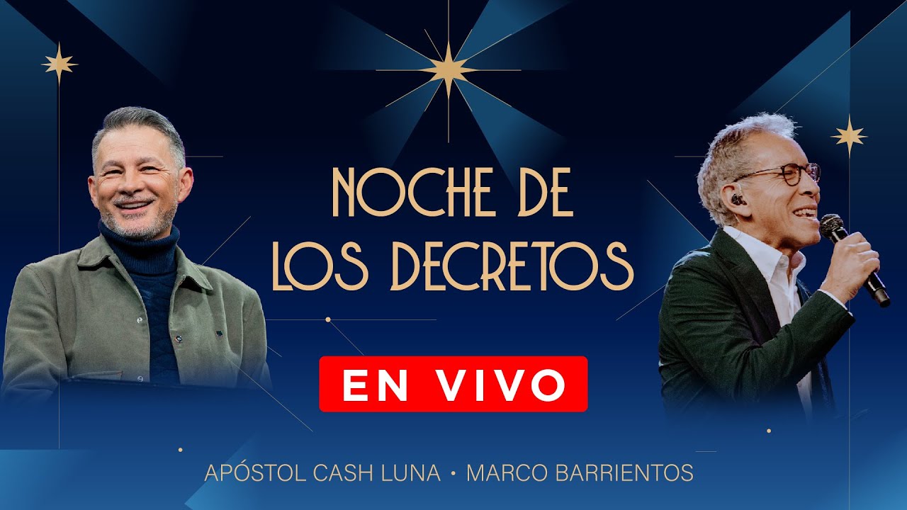 🔴 Noches de los Decretos #ENVIVO - Marco Barrientos - Pastor Cash Luna