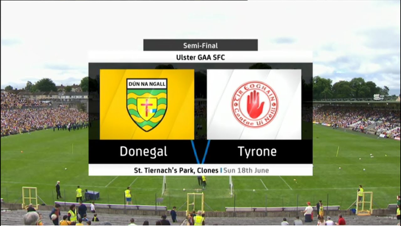 Donegal v Tyrone - Ulster Senior Football Championship 2017 - Semi Final - HIGHLIGHTS