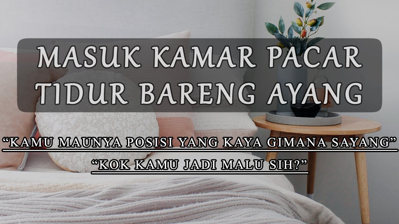 ASMR Cowok Boyfriend | Ngelonin Ayang Bobo