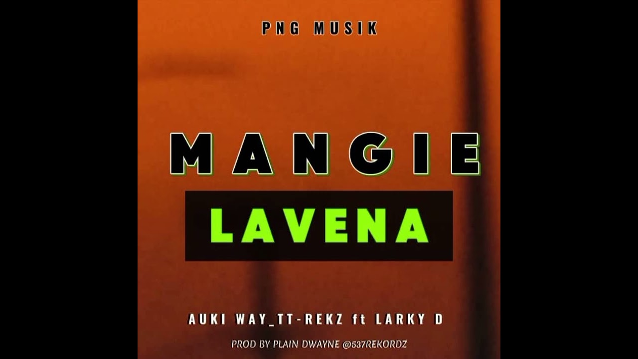 AUKIWAY - MANGI LAVENA (TT-REKZ Feat.LARKY D)