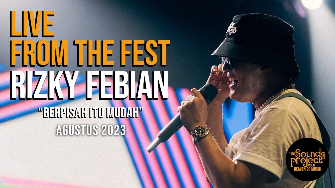 Rizky Febian - Berpisah Itu Mudah Live at The Sounds Project Vol.6 (2023)