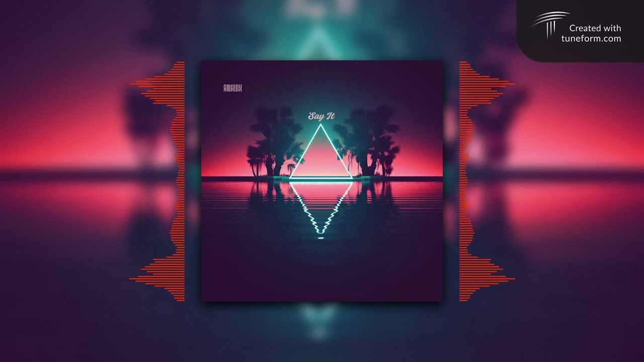 sAy It (Visualizer)