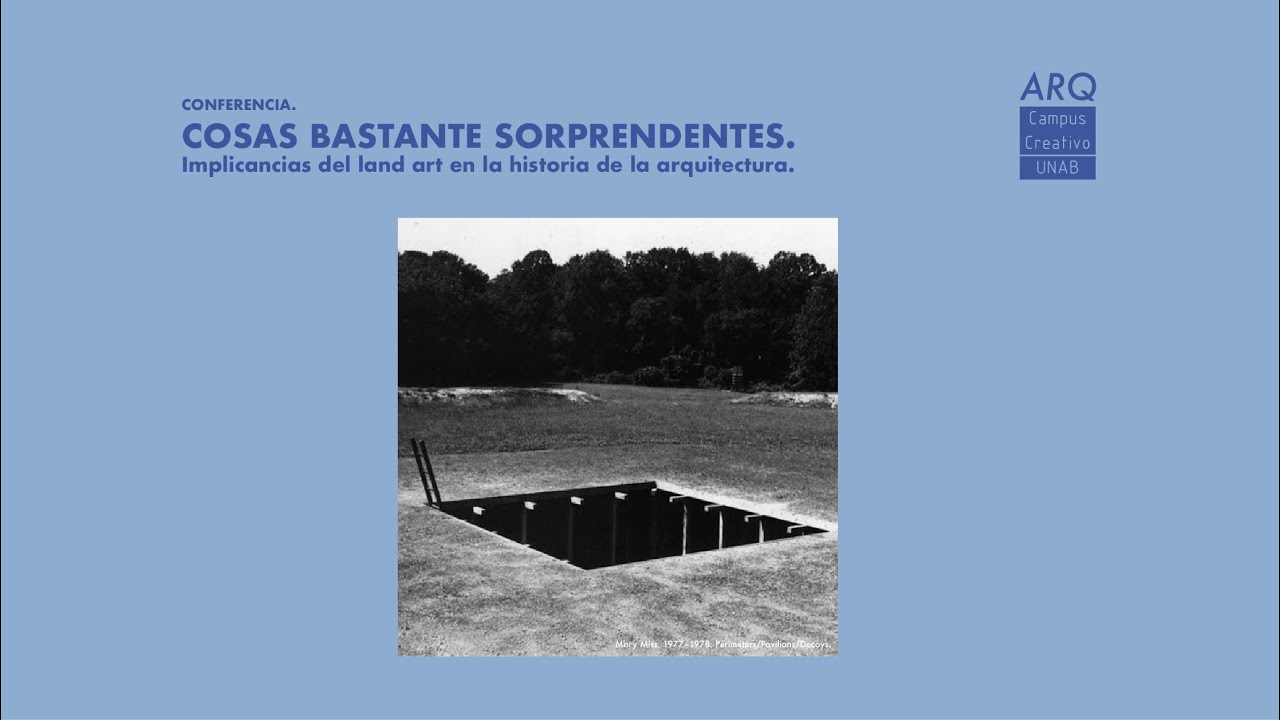 2023_Cosas bastante sorprendentes  Implicancias del land art en la historia de la arquitectura