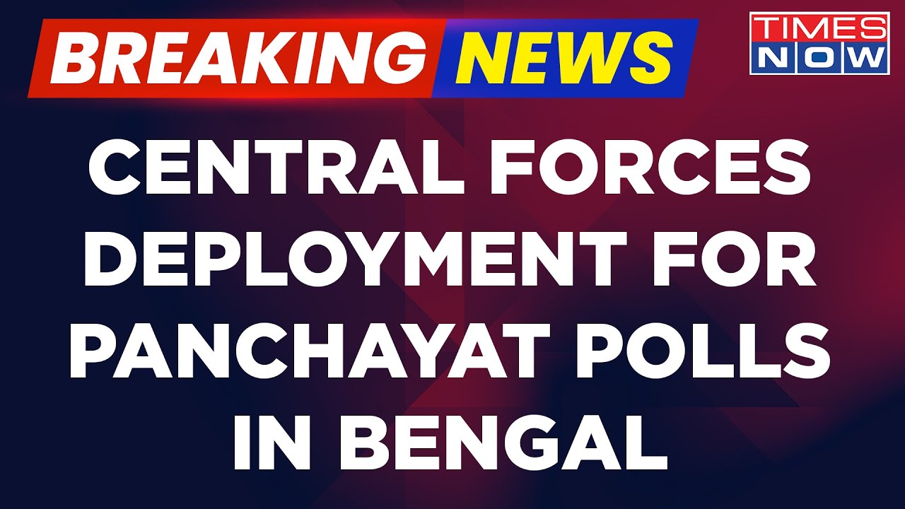 Breaking News: HC Orders Central Forces Deployment Ahead Of Panchayat Polls In West Bengal