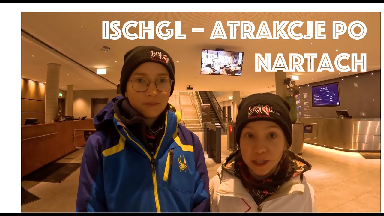 Ischgl dla rodzin z dziećmi cz.3 - atrakcje po nartach / Ischgl après-ski for families with children