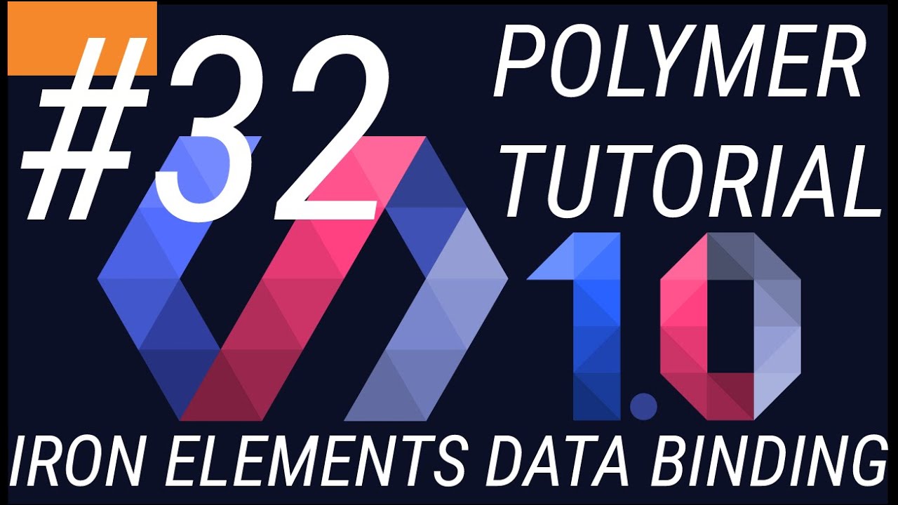 Polymer Tutorials 1.0 #32 DATA BINDING WITH IRON ELEMENTS (PART 1) FOR ALL