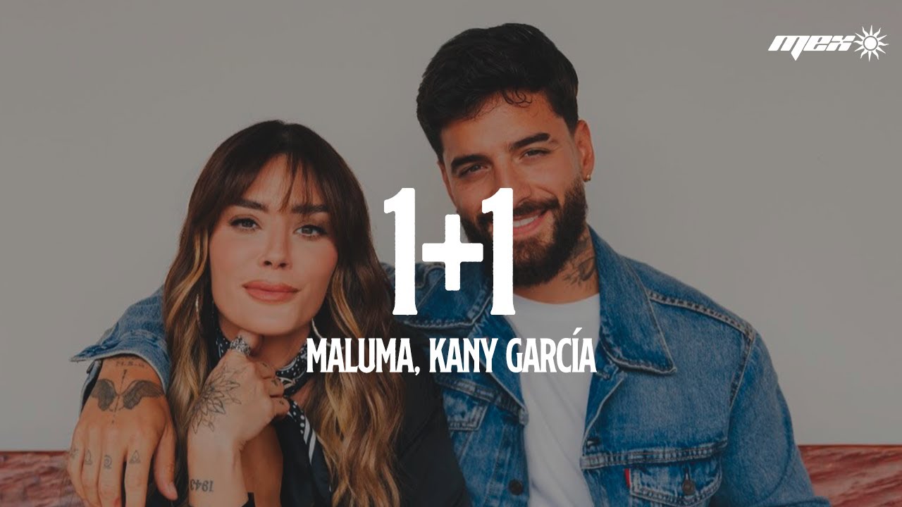 Maluma, Kany García - 1+1 (Letra)