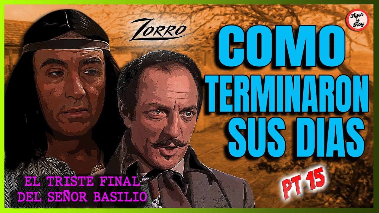 El Zorro (1957) PT 15. La verdad detrás del final de Basilio: una historia que duele.