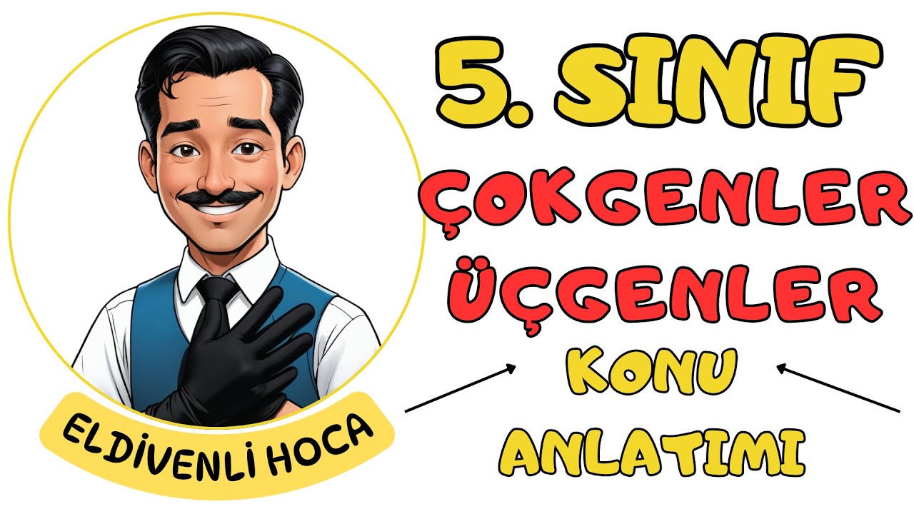 5.Sınıf Çokgenler ve Üçgenler Konu Anlatımı - Eldivenli Hoca