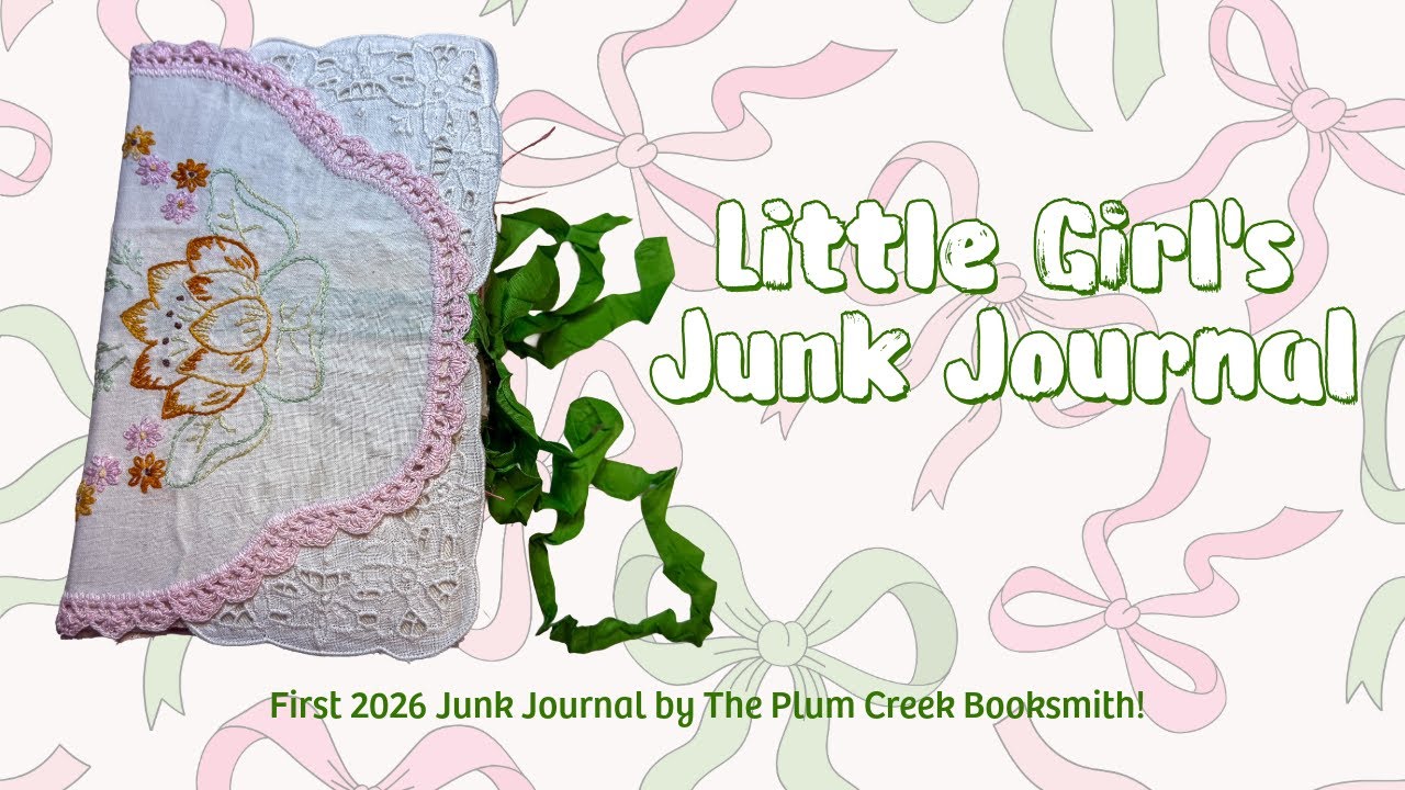 A Little Girl's Junk Journal - 228 Pages! |241 - SOLD!