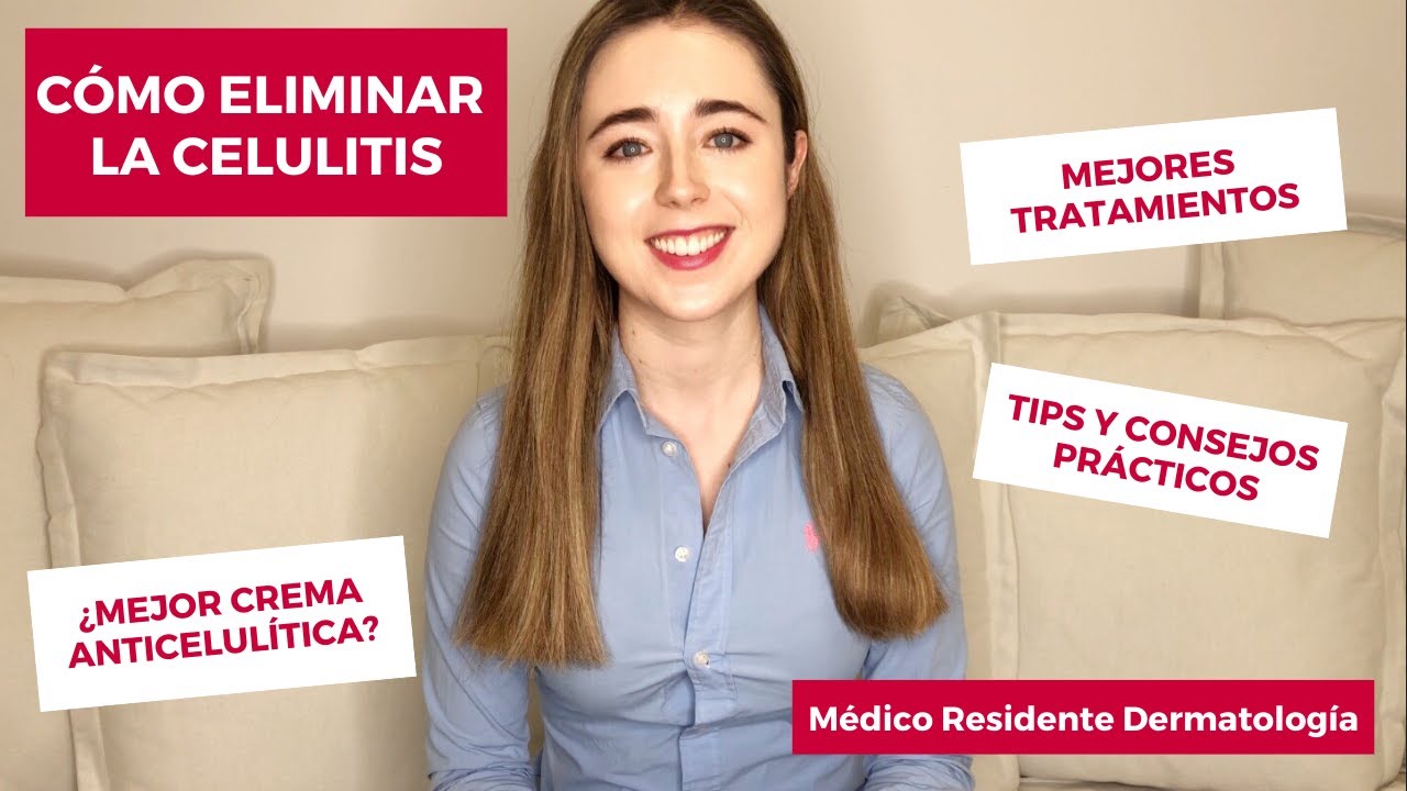 COMO ELIMINAR LA CELULITIS | ¿MEJOR CREMA ANTICELULÍTICA? ¿MEJOR TRATAMIENTO? | TIPS Y CONSEJOS
