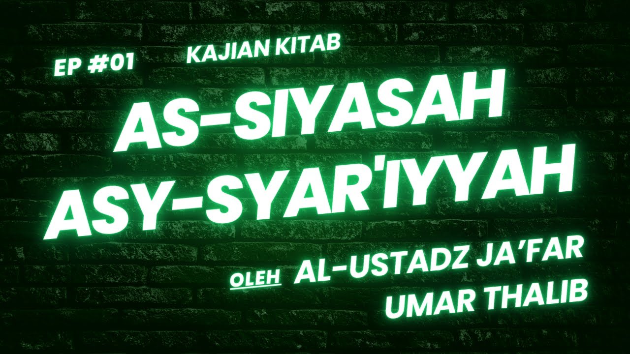 [Rekam ke-01/21] Perpolitikan Dalam Agama Islam, karya Syaikhul Islam Ibnu Taimiyah
