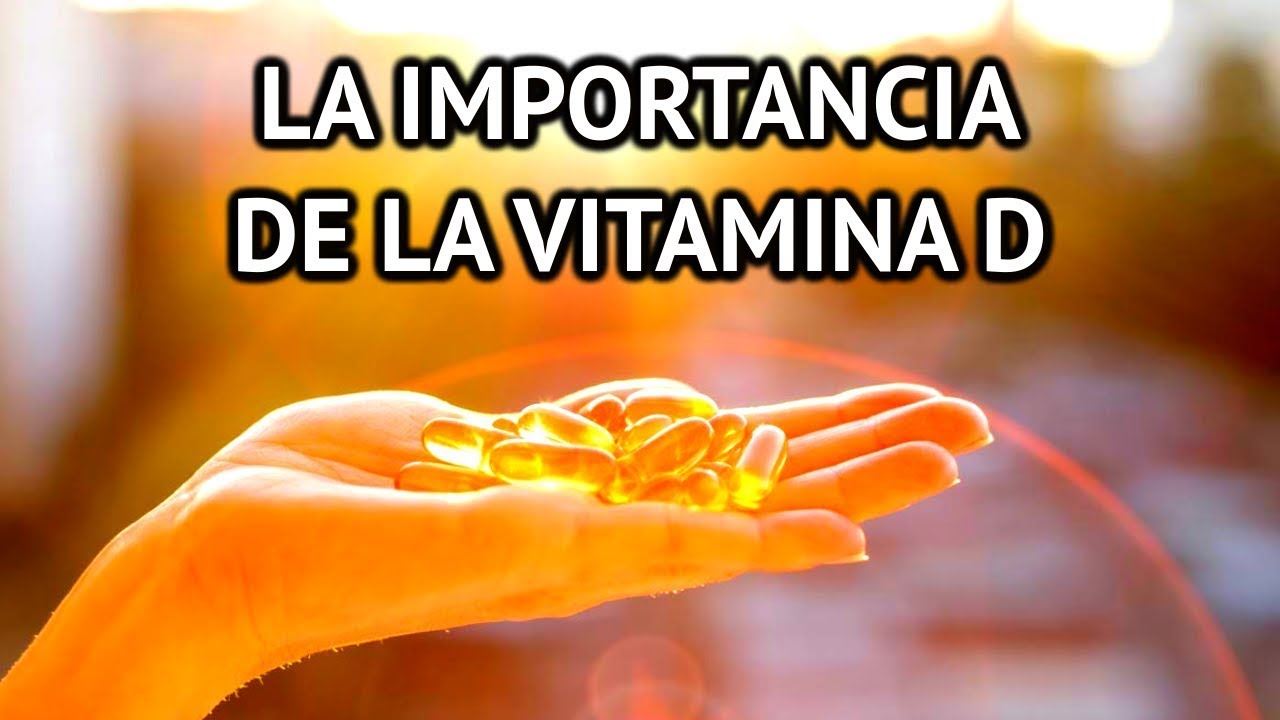 LA IMPORTANCIA DE LA VITAMINA D: preguntas y respuestas