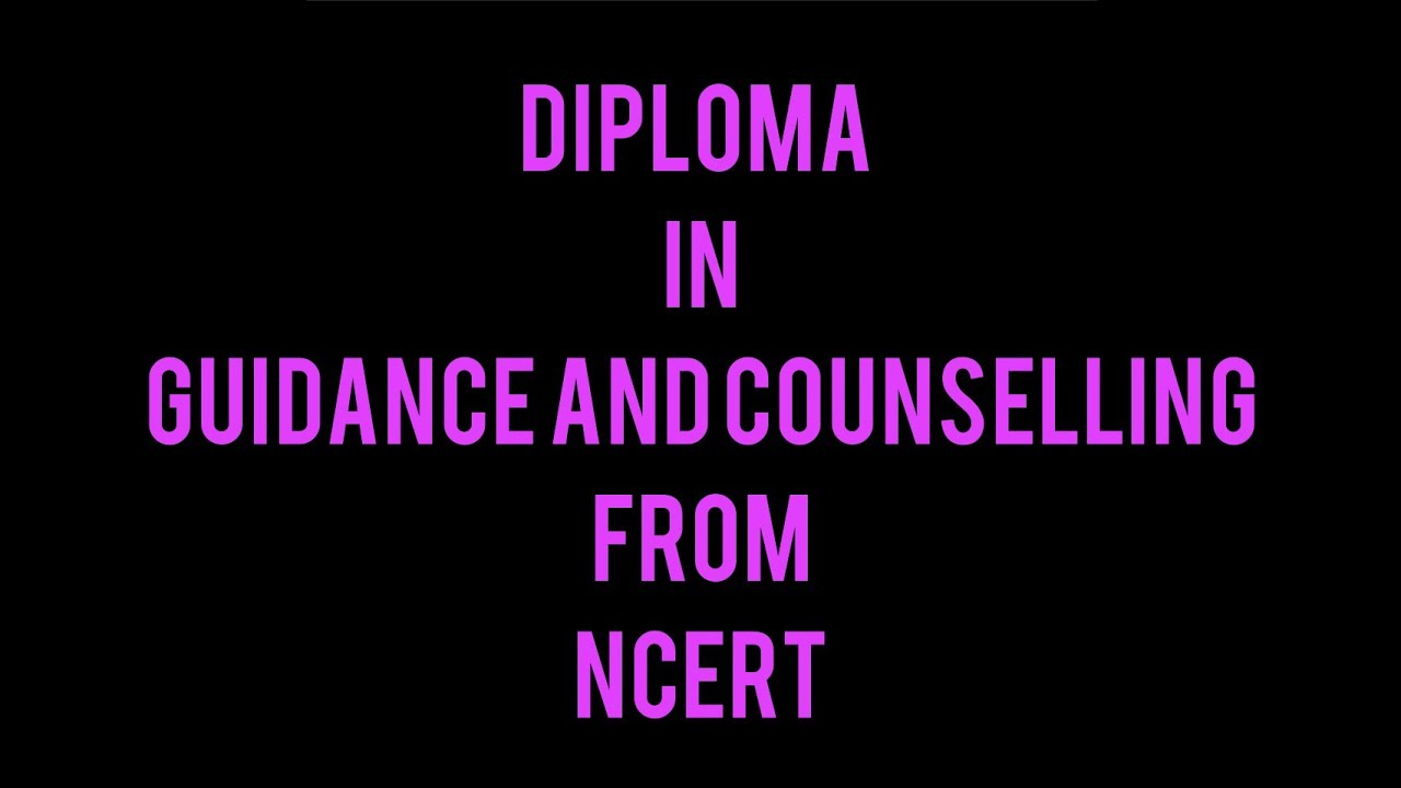 #diploma  in #guidanceandcounselling from #ncert