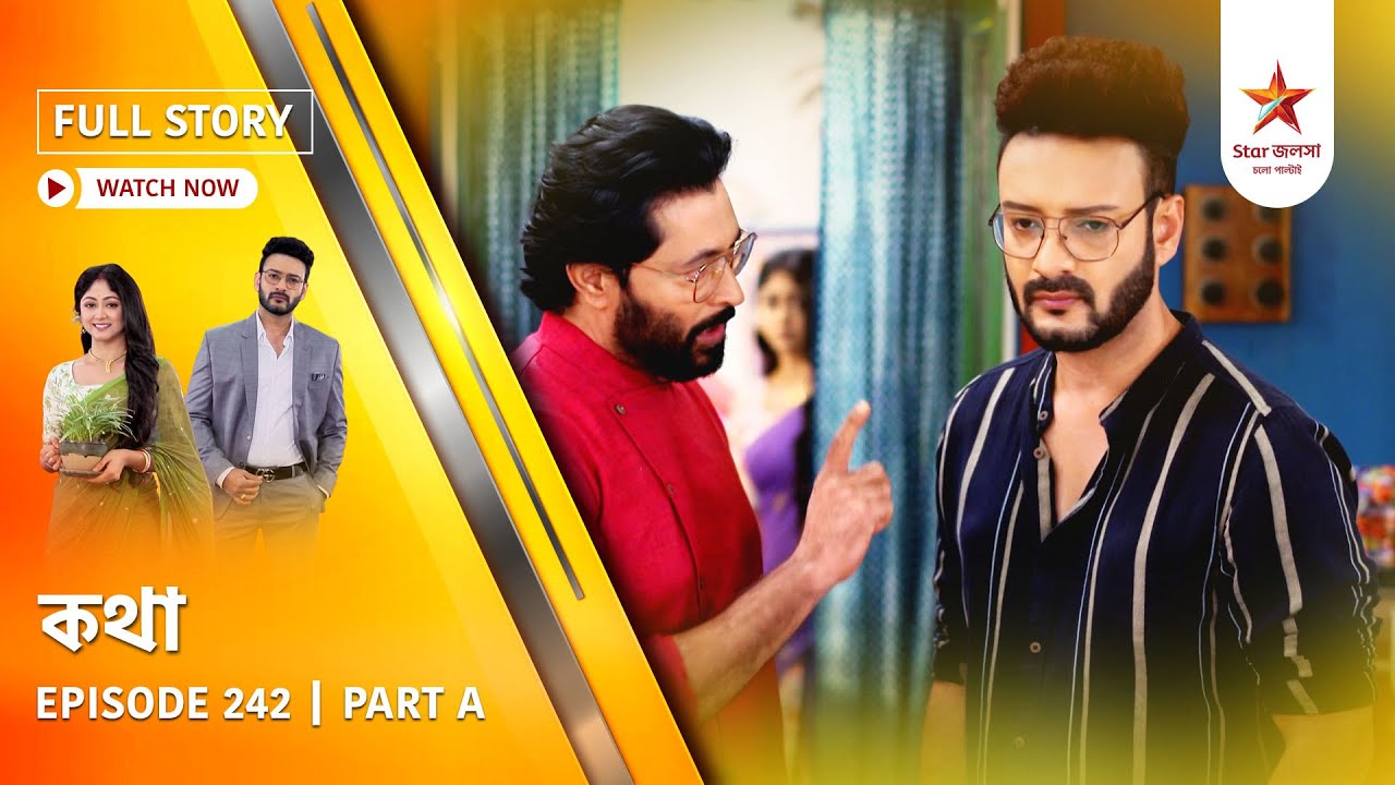 Full Story | Kothha | Episode 242 | Part A