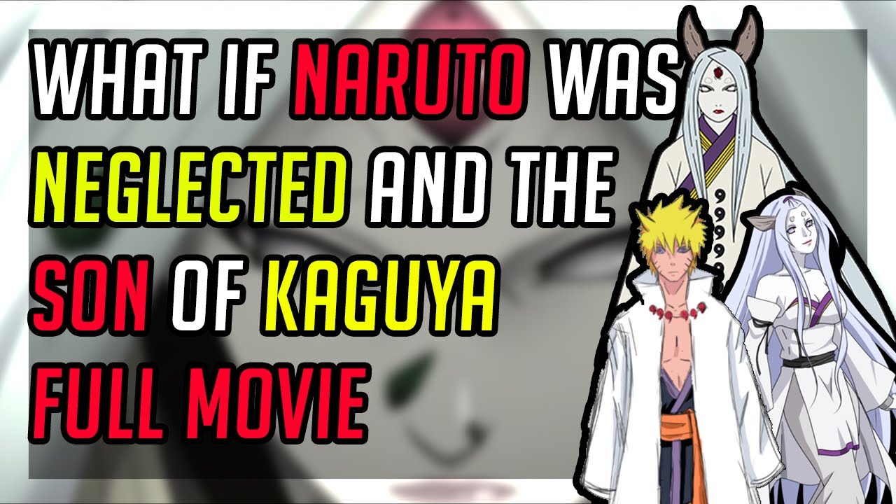 What if naruto was neglected and the son of kaguya full movie