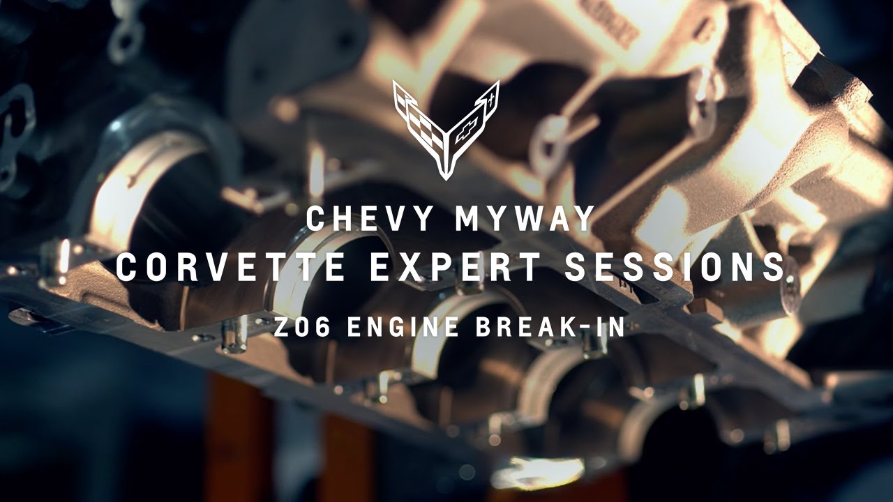 Chevy MyWay: Corvette Expert Sessions – Z06 Engine Break-In | Chevrolet