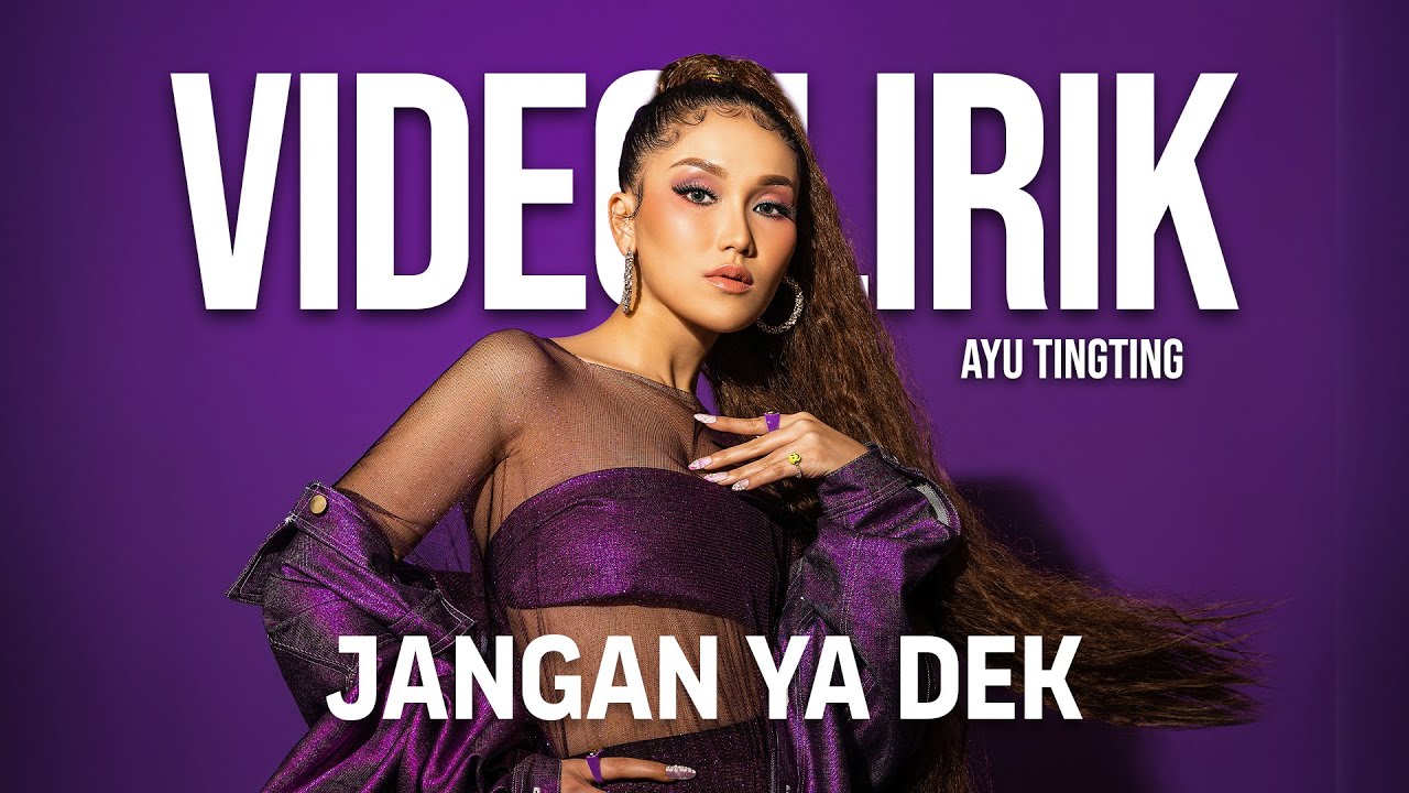 AYU TING TING - JANGAN YA DEK (LYRIC VIDEO) LIRIK LAGU VIRAL & TRENDING TERBARU
