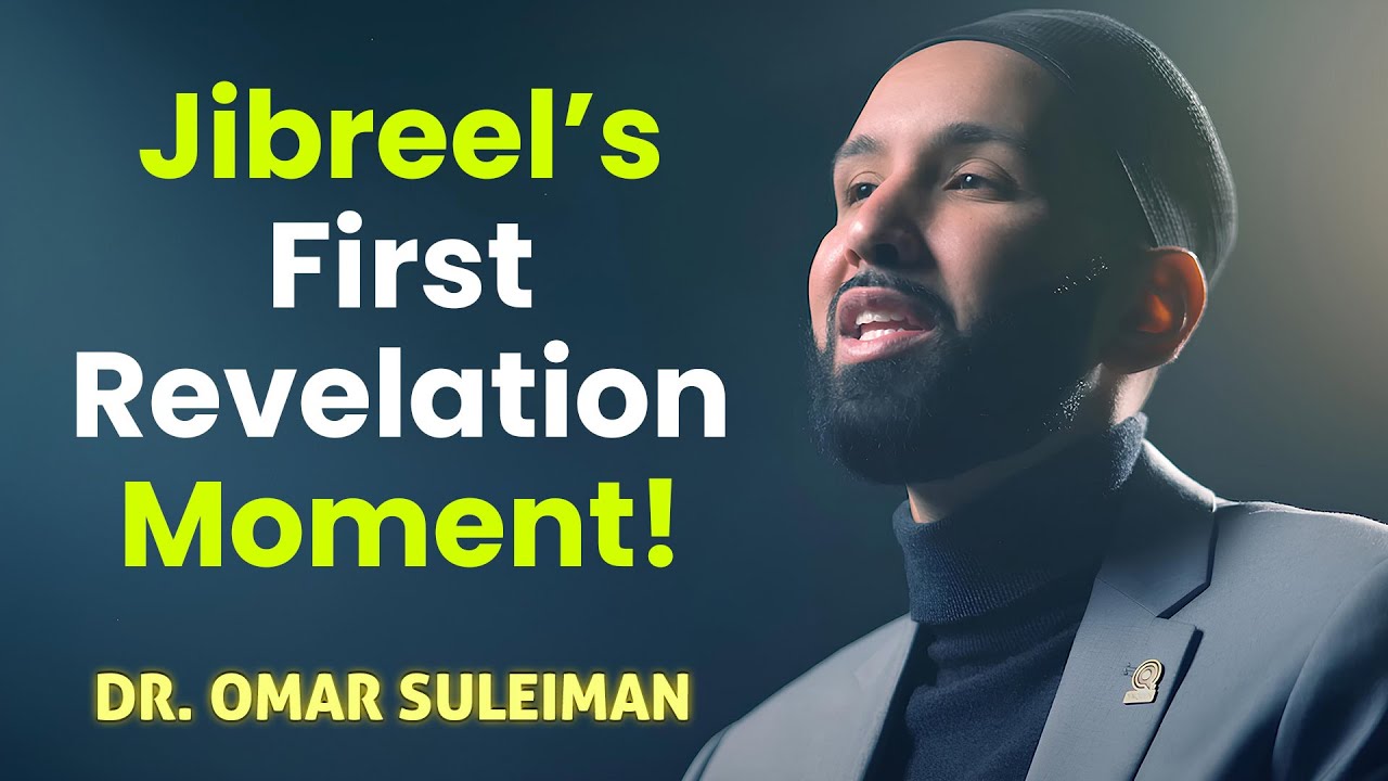 The Night Jibreel AS Delivered the First Revelation! Dr. OMAR SULEIMAN
