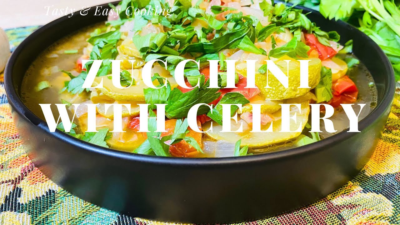 How To Make Zucchini With Celery | Vegetarian healthy recipe