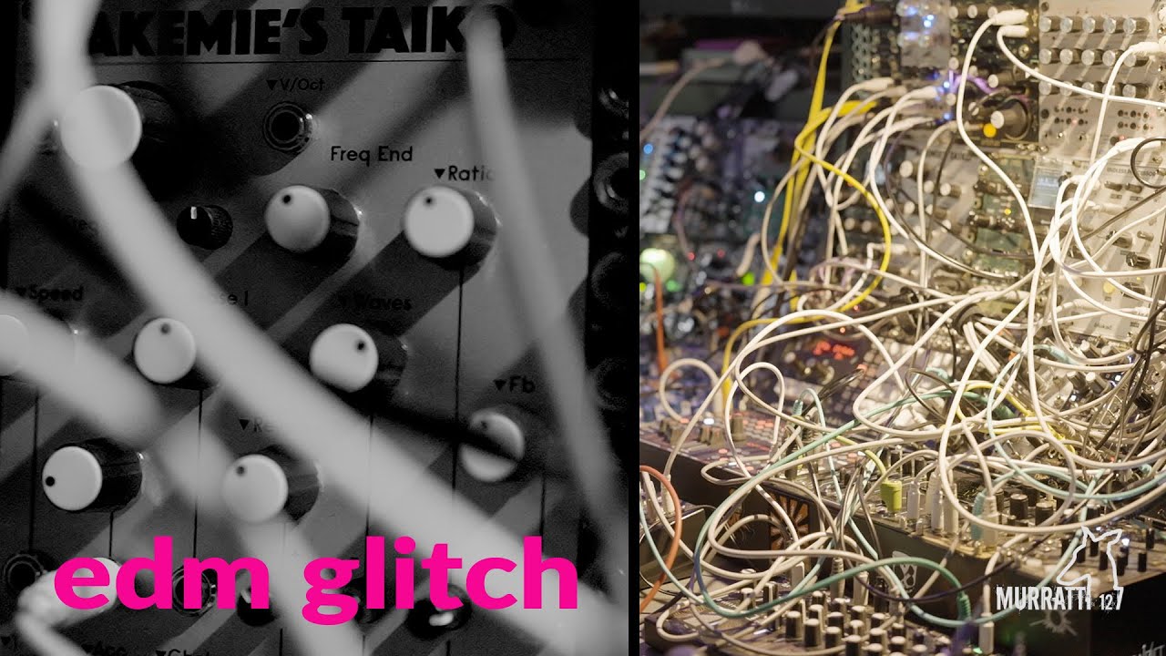 edm glitch • eurorack modular music