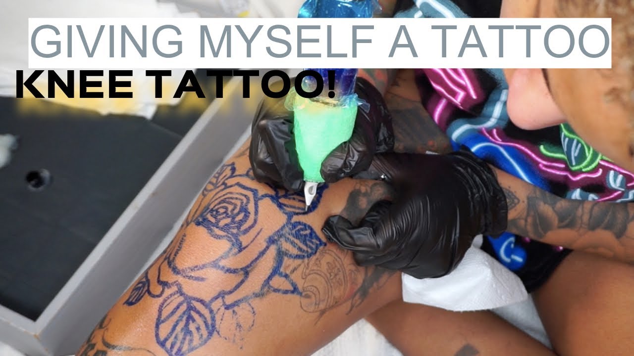 GIVING MYSELF A TATTOO AT HOME | KNEE TATTOO