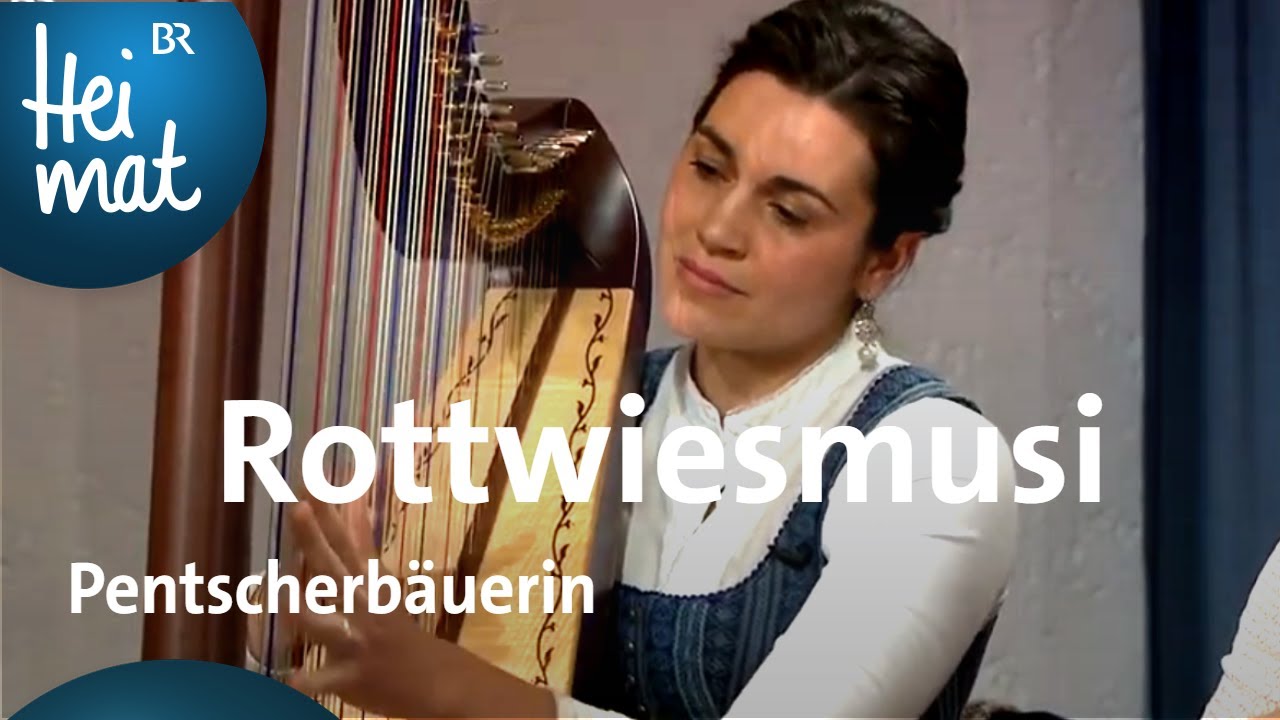 Rottwiesmusi: Pentscherbäuerin | Trachtler- und Musikantentreffen | BR Heimat - die beste Volksmusik