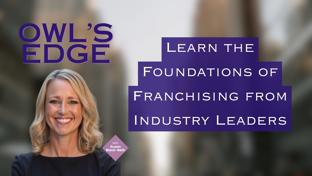 Learn the Foundations of Franchising from Industry Leaders with Susan Black-Beth