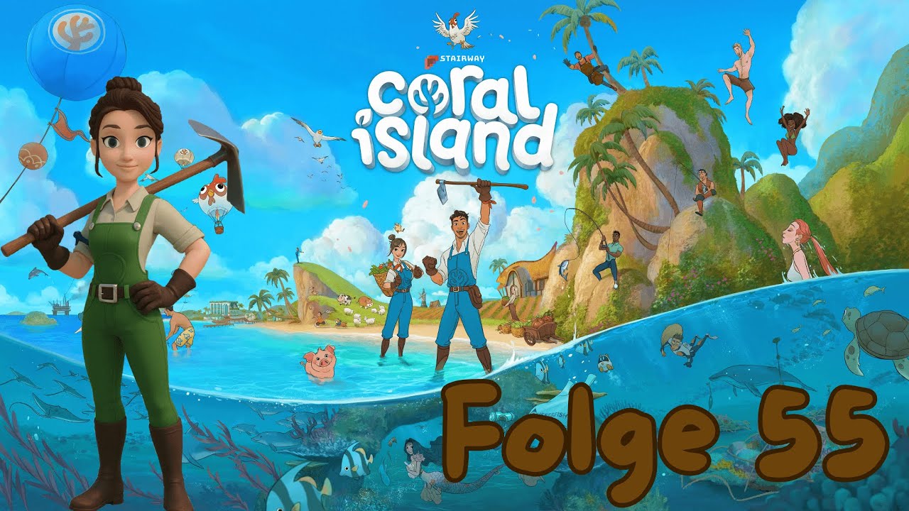 Coral Island | Heute findet das Tierfest statt und wir sehen die neue Region!☀️🌴 | Folge 55