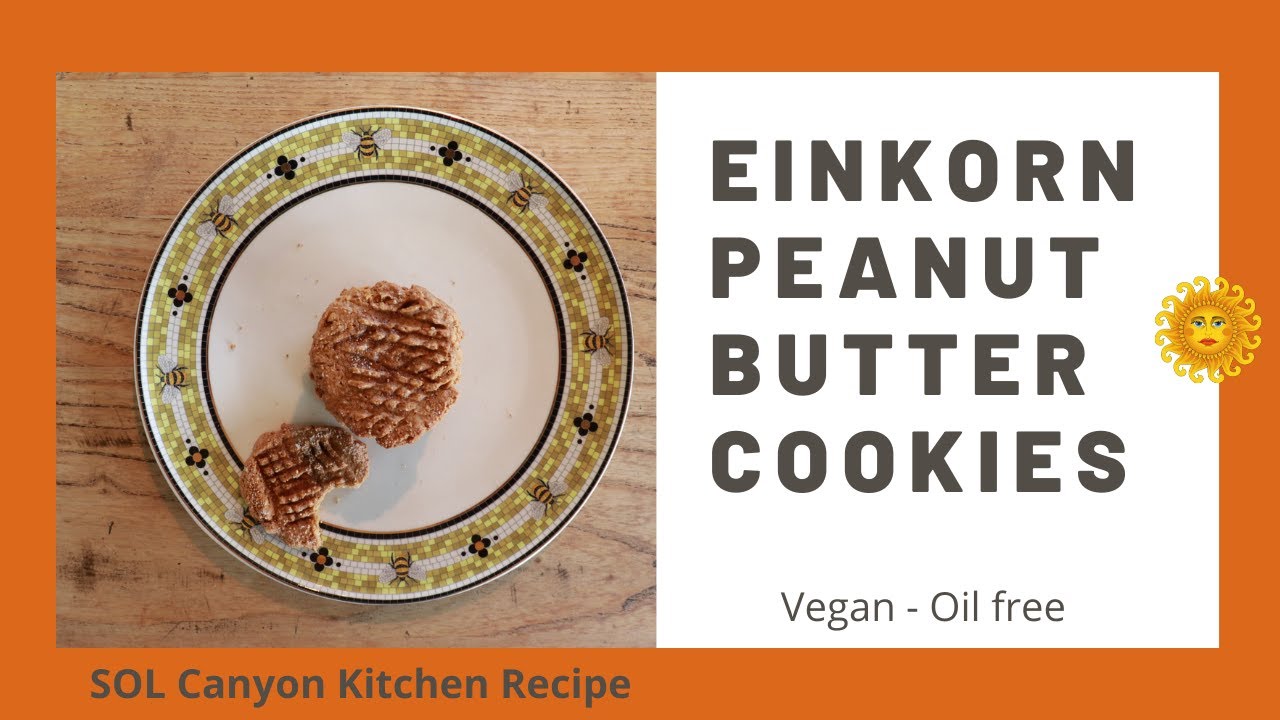 Einkorn Peanut Butter Cookies | Vegan & Oil-free | Healthy & Nutritious & Delicious