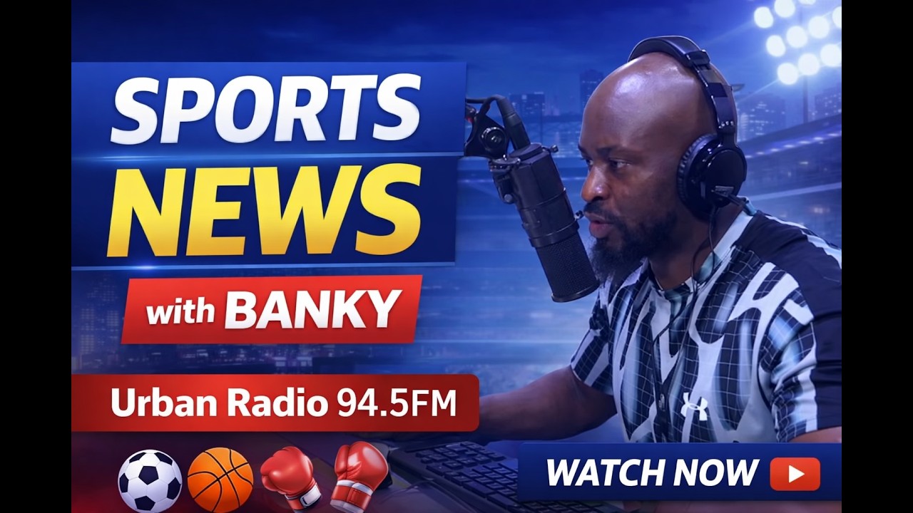 LIVE: Sports Talk with Banky &ndash; Urban Radio 94.5FM