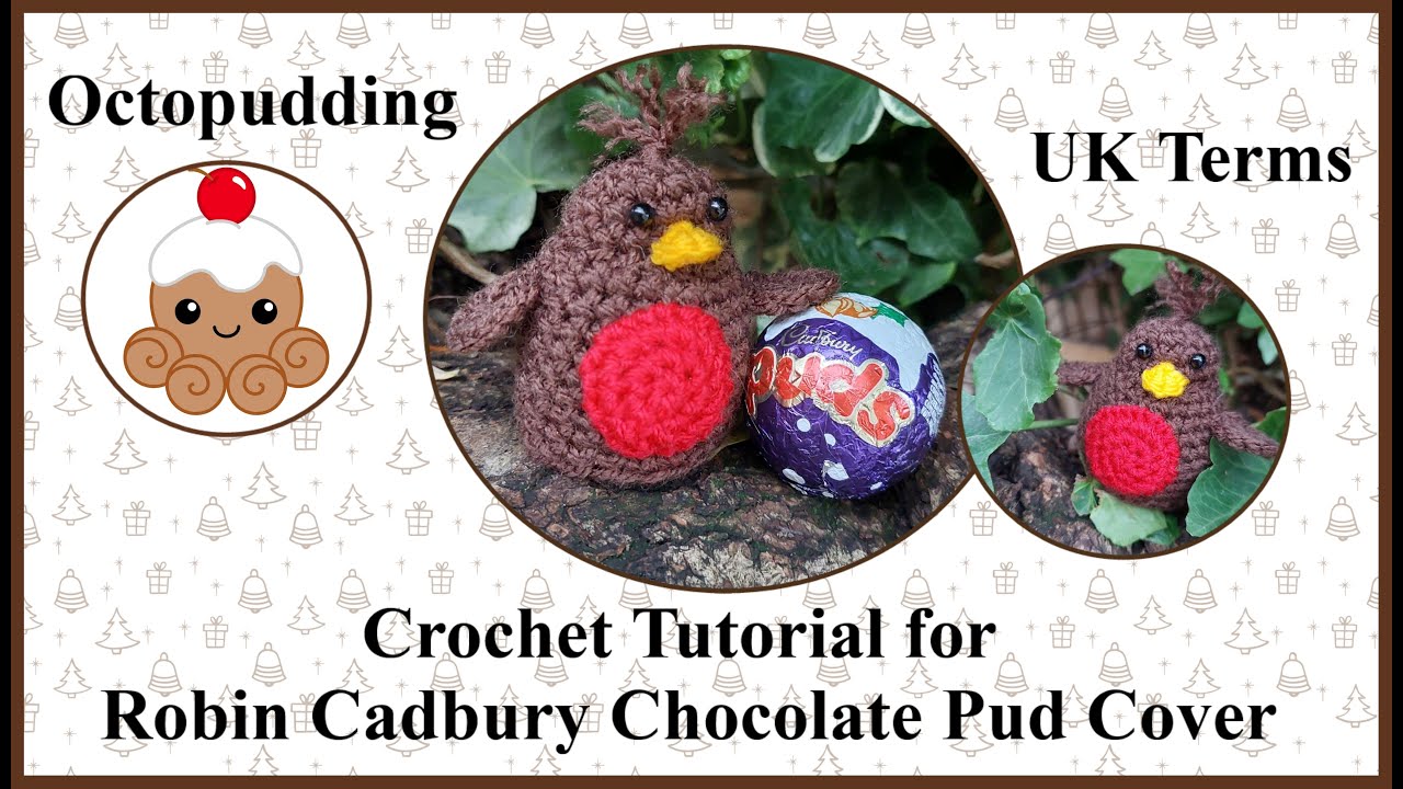 #crochet  #Tutorial for a #Robin Cadbury's Pud cover UK Terms