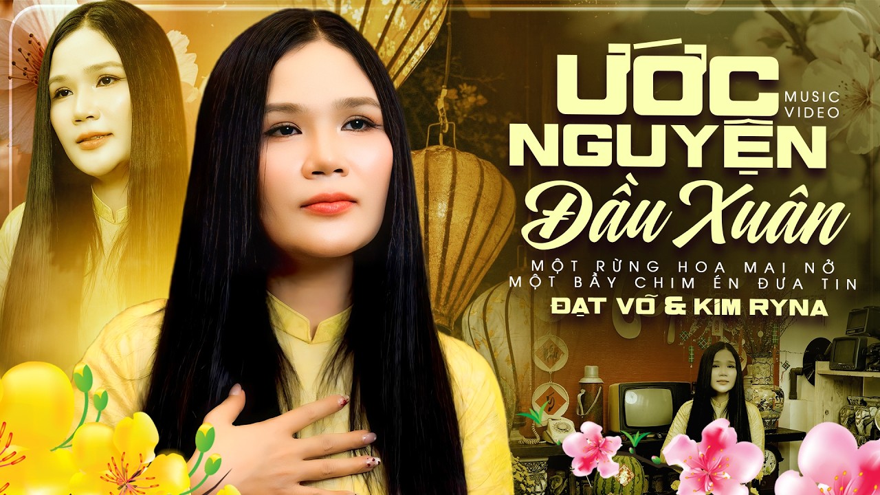 Ước Nguyện Đầu Xuân - Đạt Võ & Kim Ryna | Tiếng Hát Dâng Đời Chào Xuân Bính Ngọ 2026