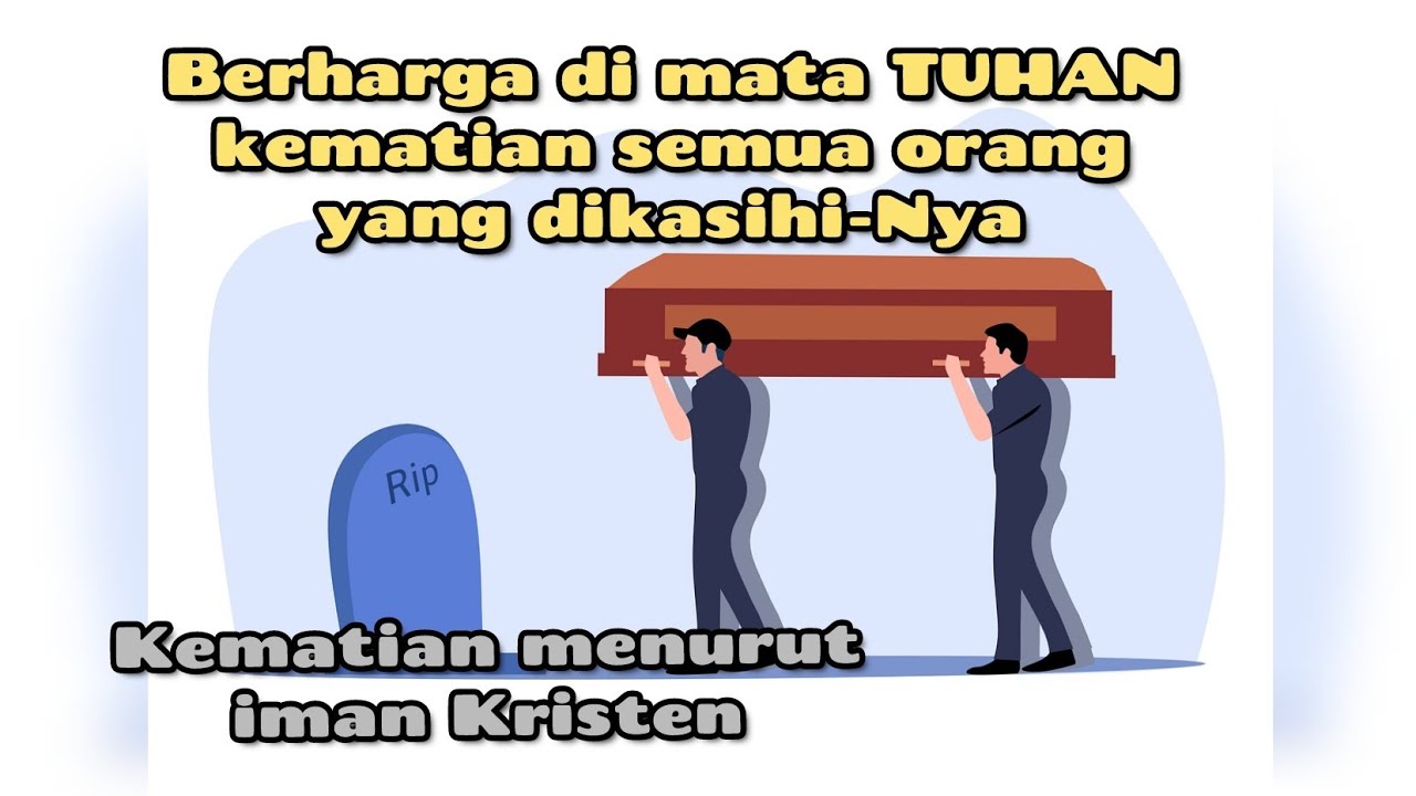 KEMATIAN Menurut Iman Kristen - Ayat-ayat Alkitab