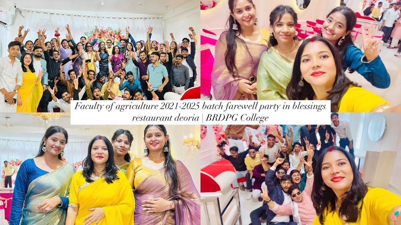 Faculty of agriculture 2021-2025 batch farewell party in blessings restaurant deoria | BRDPG College