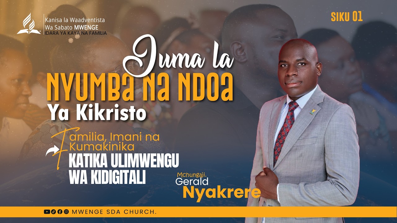 🔴#LIVE Juma la Nyumba na Ndoa ya Kikristo || Mch. Gerald Nyakrere || Mwenge SDA Church
