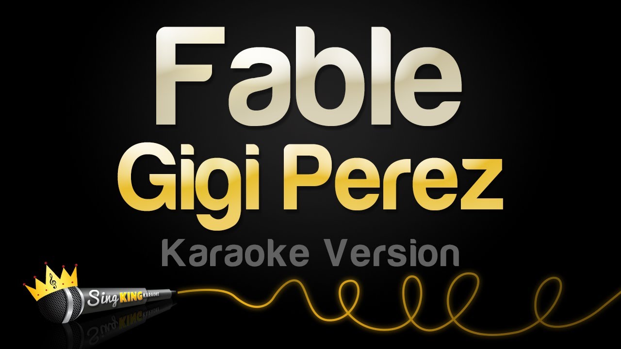 Gigi Perez - Fable (Karaoke Version)