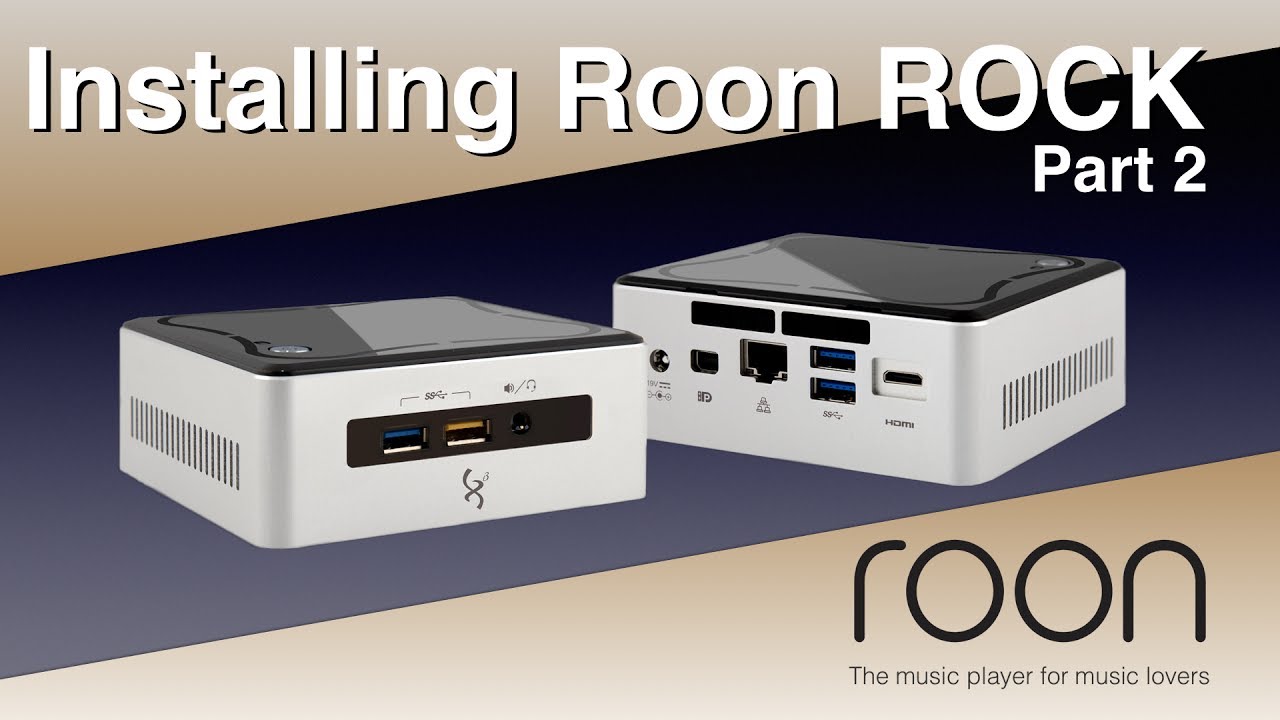 Roon ROCK - Roon Core for the Intel NUC - part 2