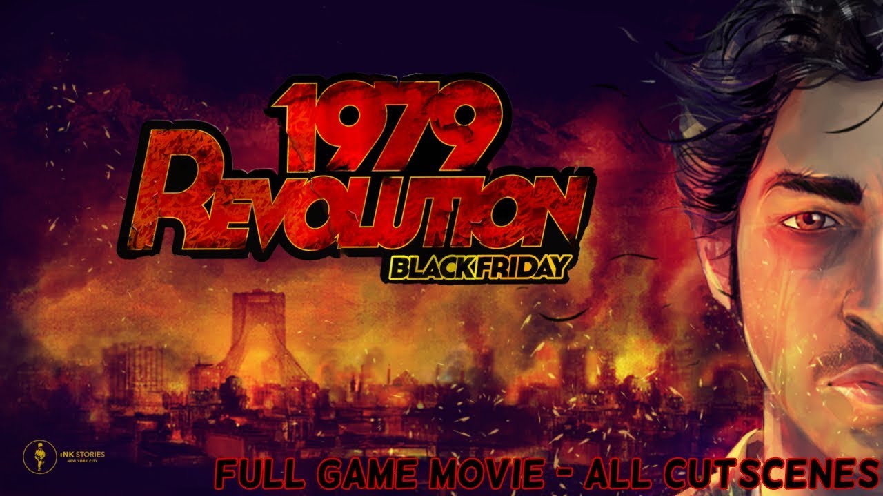 1979 Revolution Black Friday - [FULL GAME MOVIE] - ALL CUTSCENES - 1080P