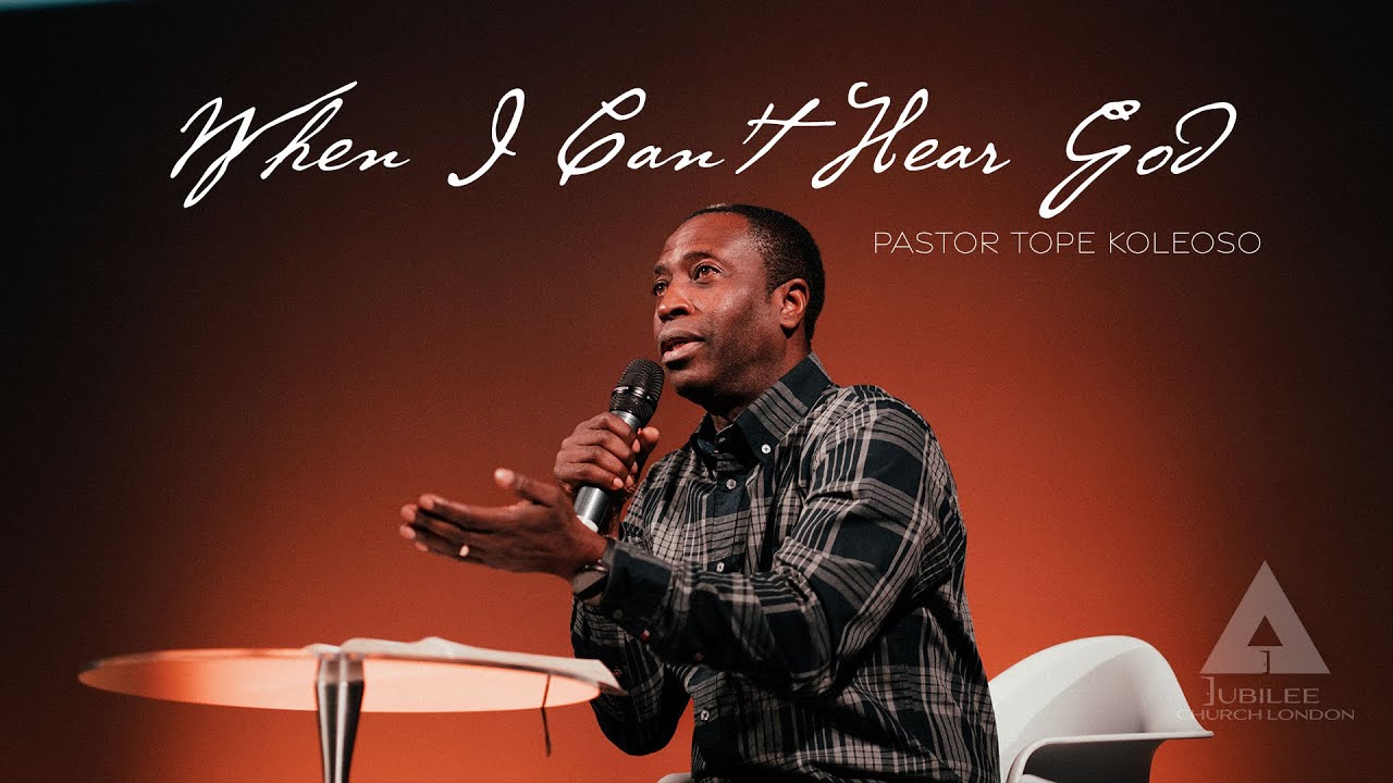 When I Can't Hear God | Thy Word | Pastor Tope Koleoso
