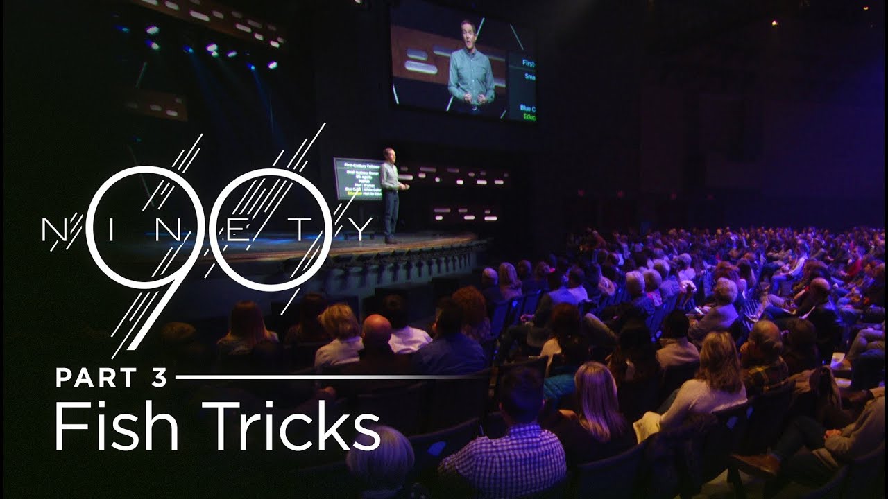 Ninety, Part 3: Fish Tricks // Andy Stanley