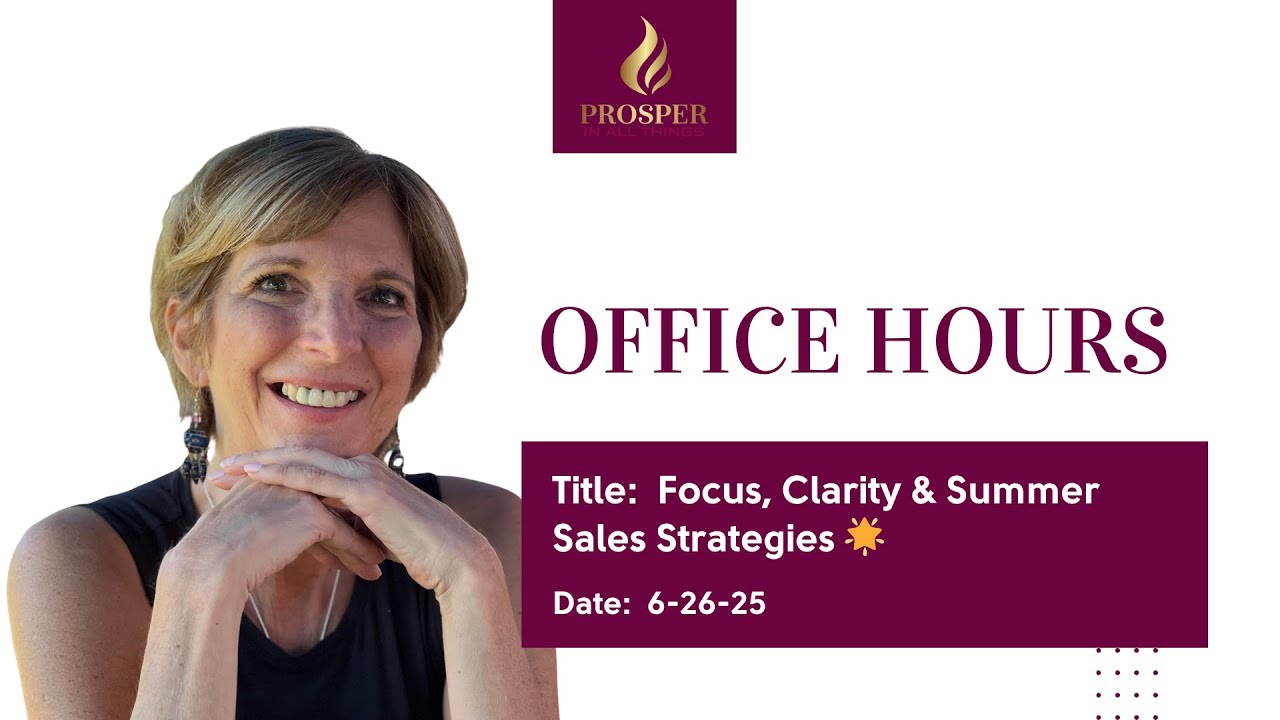 Clarity, Focus & Summer Sales - Office Hours 6-26