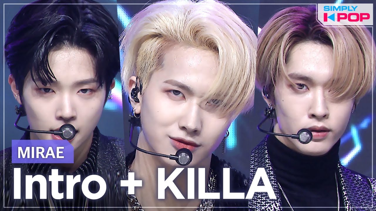 [Simply K-Pop] MIRAE (미래소년) - Intro + KILLA _ Ep.460