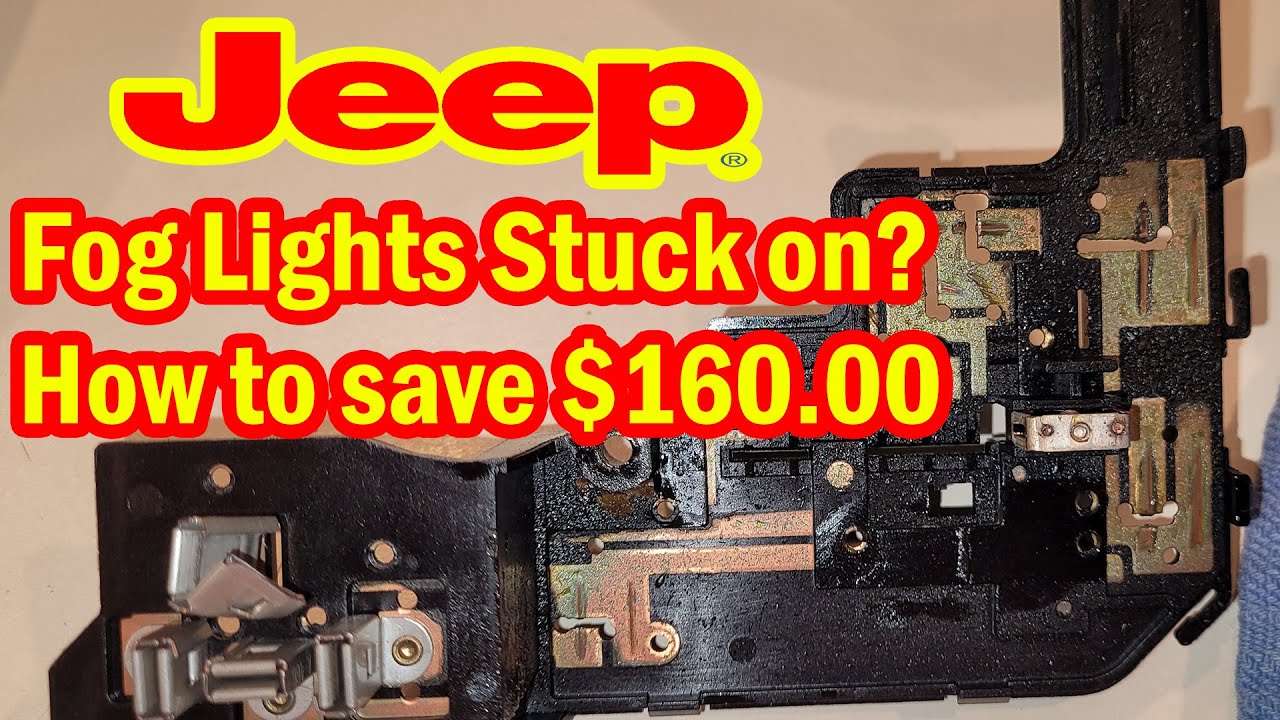 2003-2004-2005-2006 Jeep Wrangler fog lights won't turn off 56010292ac 56010292AE  56010292AD