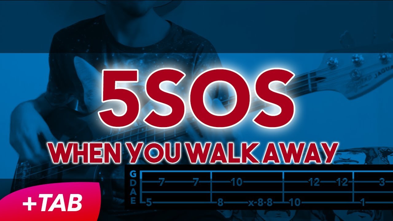 5 Seconds of Summer - When You Walk Away [BASS COVER +TAB]
