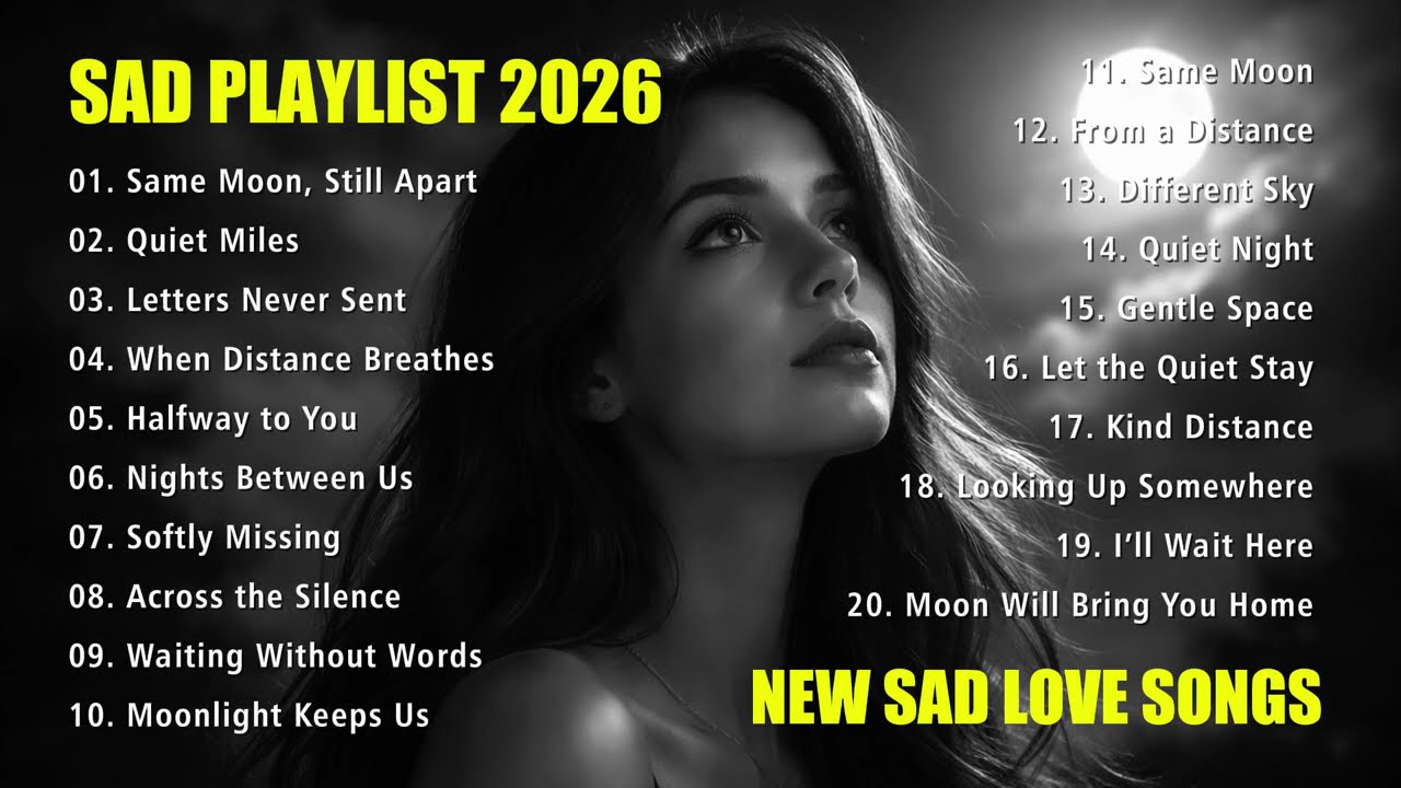 Sad Love Songs 2026 || Easy Listening Playlist For Broken Hearts || Emotional Ballads
