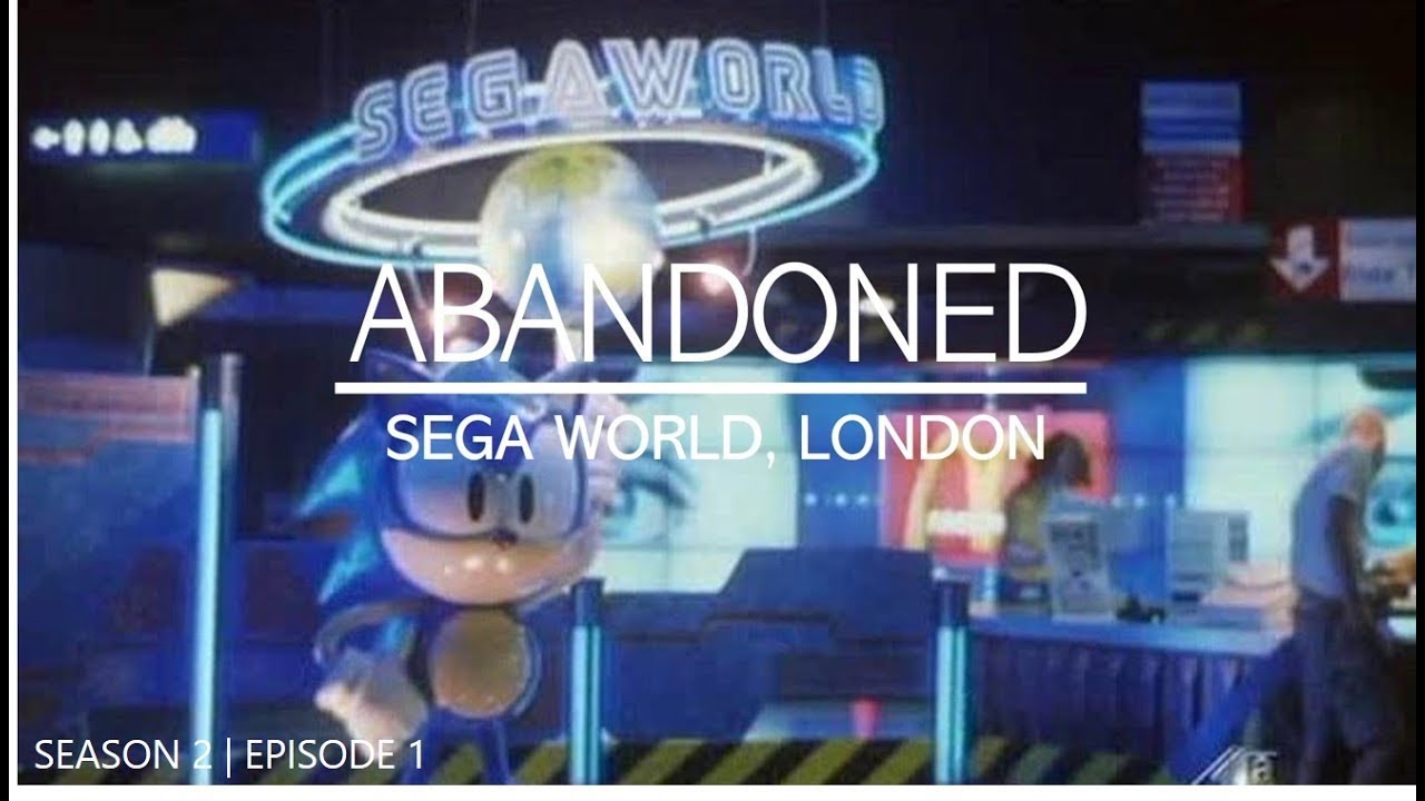 Abandoned - Sega World London