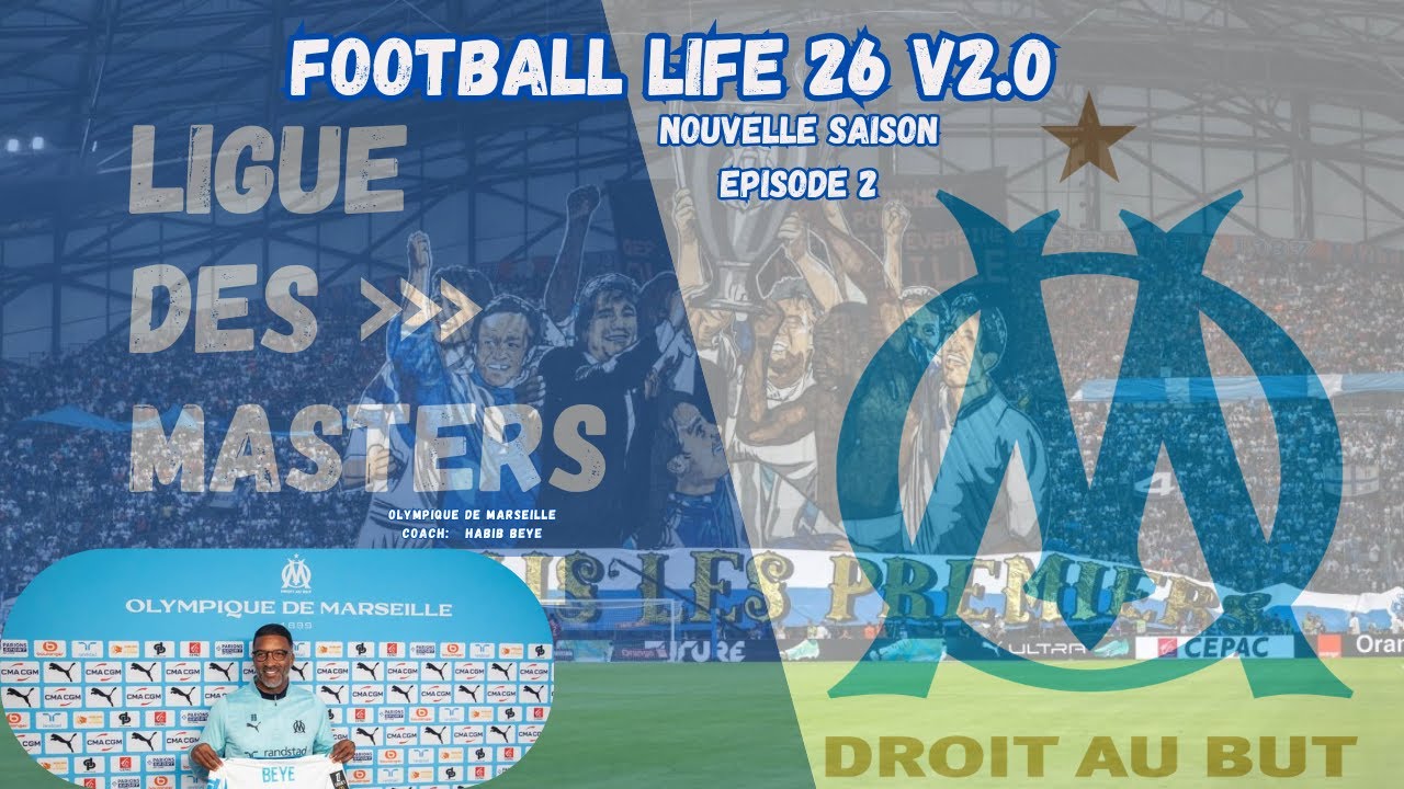 [PC] FOOTBALL LIFE 26 v2.0 LM [OM] Ep2  [FR]