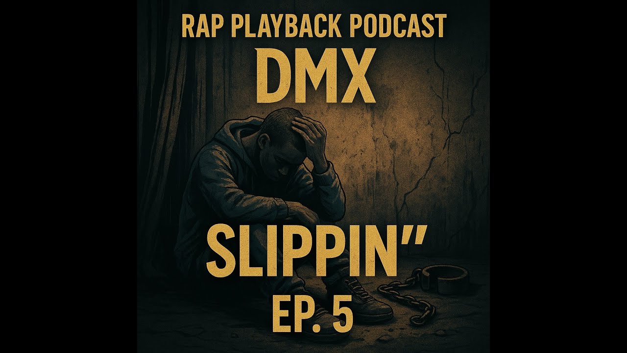 DMX “Slippin’” Breakdown: How His Music Reflected His Real Life | Rap Playback Podcast (Ep. 5)