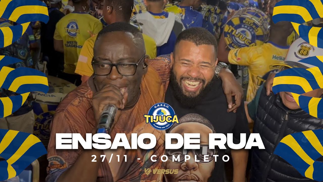 UNIDOS DA TIJUCA 2026 - ENSAIO DE RUA COMPLETO - 27/11